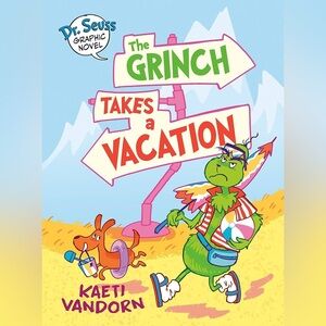Dr. Seuss The Grinch Takes A Vacation Graphic Novel